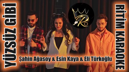 Yüzsüz Gibi - Şahin Ağasoy & Esin Kaya & Eli Türkoğlu ✩ Ritim Karaoke (Eli Türkoğlu - Şahin Ağasoy)
