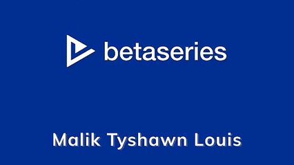 Malik Tyshawn Louis (EN)