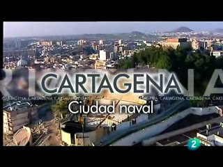 Ciudades del siglo XXI Cap 29 - Cartagena, ciudad naval