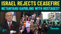 Israel SABOTAGES Ceasefire? Hamas Agrees To Truce But Israel Raises NEW Demands | 'All Hostages..'