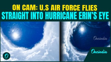 US Hurricane Erin MOST DRAMATIC VIDEO: US Air Force Plane Flies Into The Eye Of Hurricane | Watch