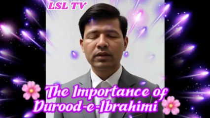 Title: “The Importance of Durood-e-Ibrahimi in a Believer’s Life”