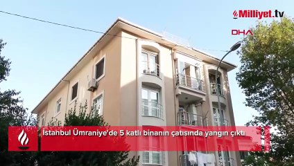 Ümraniye'de 5 katlı binanın çatısında yangın çıktı! Ekipler hemen müdahale etti