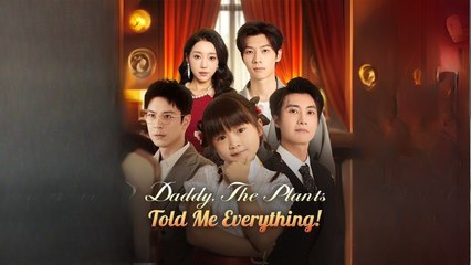 Daddy, The Plants Told Me Everything! – FULL MOVIE [Eng Sub]