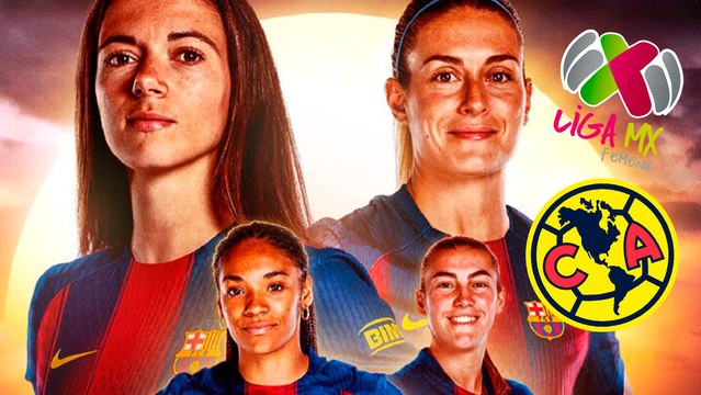 Barcelona viaja a México para enfrentar al América y Liga MX All-Star Femenil
