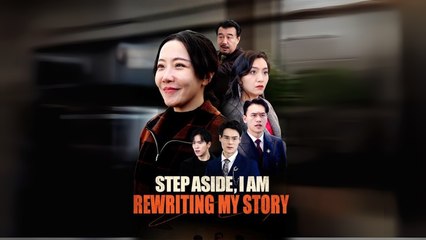 Step Aside, I Am Rewriting My Story – FULL MOVIE [Eng Sub]