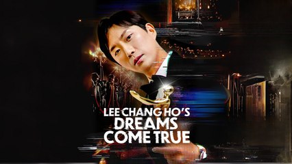 Lee Chang Ho’s Dreams Come True – FULL MOVIE [Eng Sub]