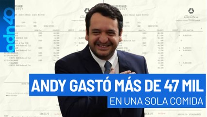 Andy López Beltrán gastó en una sola comida más de 47 mil pesos