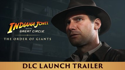 Tráiler de lanzamiento La Orden de los Gigantes, DLC de Indiana Jones y el Gran Círculo