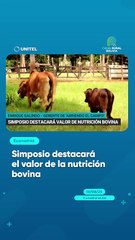 Simposio destacará el valor de la nutrición bovina