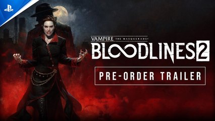 Vampire The Masquerade Bloodlines 2 - Trailer date de sortie