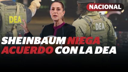 Sheinbaum niega acuerdo con la DEA en ‘Proyecto Portero’ | Reporte Indigo