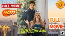 Fated To Miss - The Luna In His Dreams - Full Movie