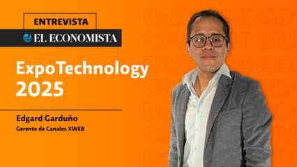 ExpoTechnology 2025 | Entrevista con Edgard Garduño, Gerente de Canales XWEB