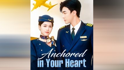 Anchored In Your Heart Full Movie
