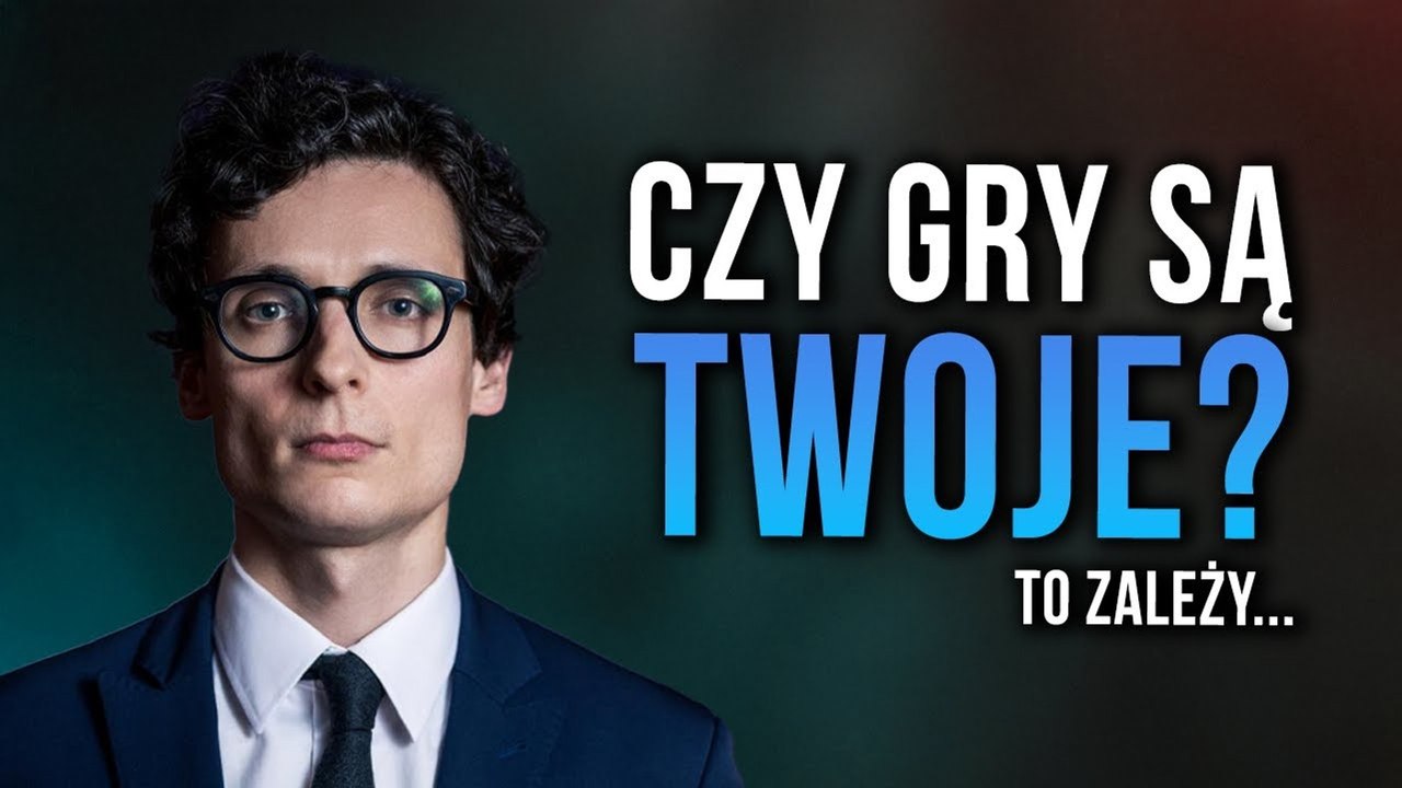 Prawnik Odpowiada: Czy faktycznie posiadasz JAKIEKOLWIEK gry?