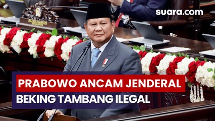Prabowo Ancam Sikat Habis Jenderal Beking Tambang Ilegal, Kerugian Negara Rp300 Triliun Jadi Sorotan