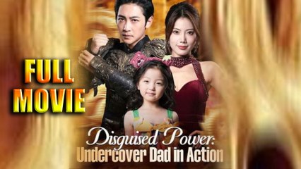 Disguised Power Undercover Dad in Action Full Episode