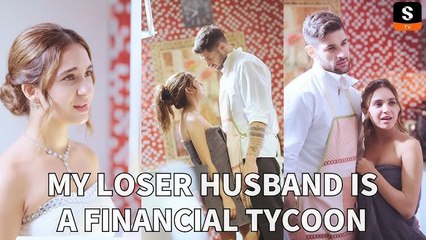 My Loser Husband Is Financial Tycoon