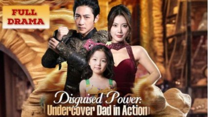 Disguised Power Undercover Dad in Action Chinese Movie