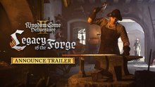Legacy of The Forge. Tráiler de anuncio del DLC de Kingdom Come: Deliverance II