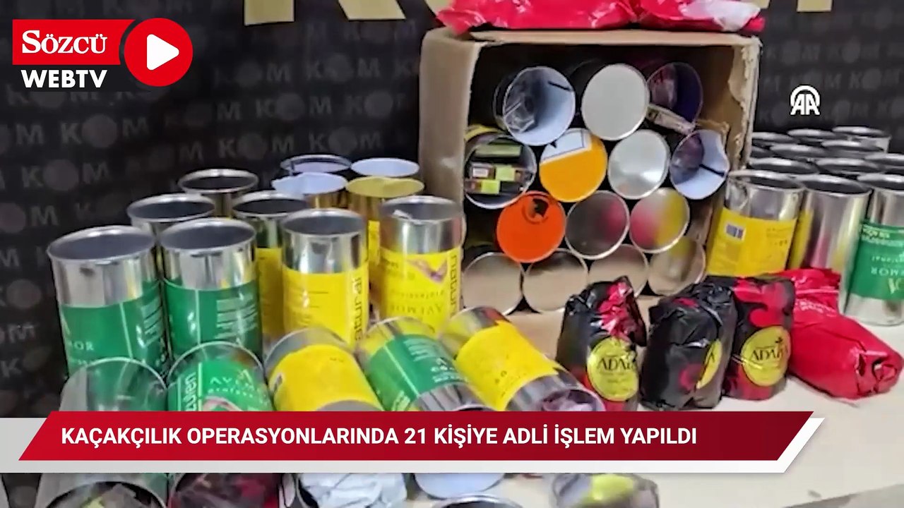Kaçakçılık operasyonlarında 21 kişiye adli işlem yapıldı