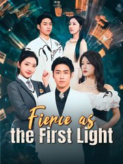 Fierce as the First Light Chinese Drama