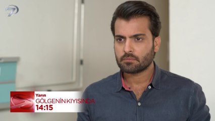 Gölgenin Kıyısında 15. Bölüm Fragmanı - 21 Ağustos 2025