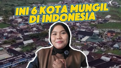 Ini 6 Kota Mungil di Indonesia, Mana yang Pernah Kamu Kunjungi?
