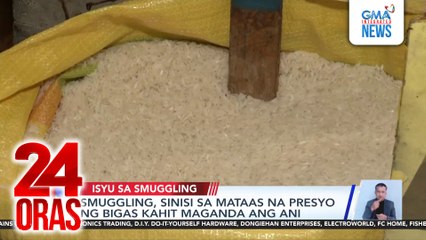 Smuggling, sinisi sa mataas na presyo ng bigas kahit maganda ang ani | 24 Oras