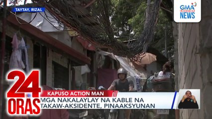 Mga nakalaylay na kable na takaw-aksidente, pinaaksyunan | 24 Oras
