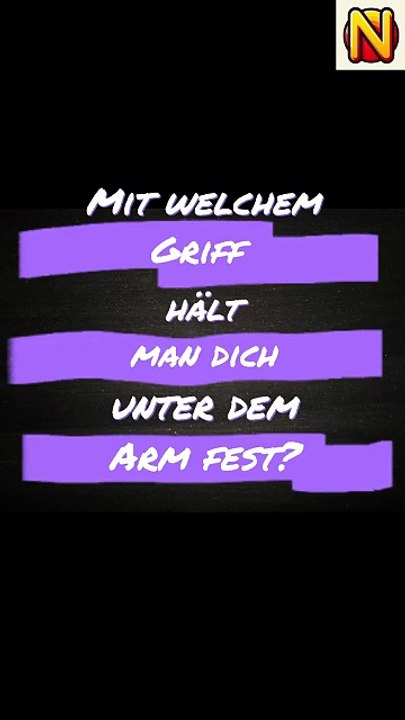 Mit welchem Griff hält man dich unterm Arm_