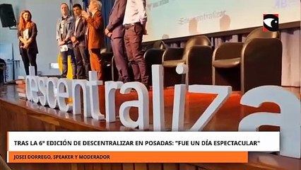 Tras la 6° edición de DescentralizAR en Posadas: "Fue un día espectacular"