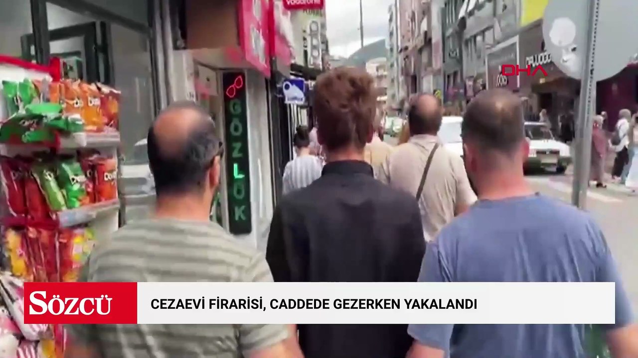 Cezaevi firarisi, caddede gezerken yakalandı