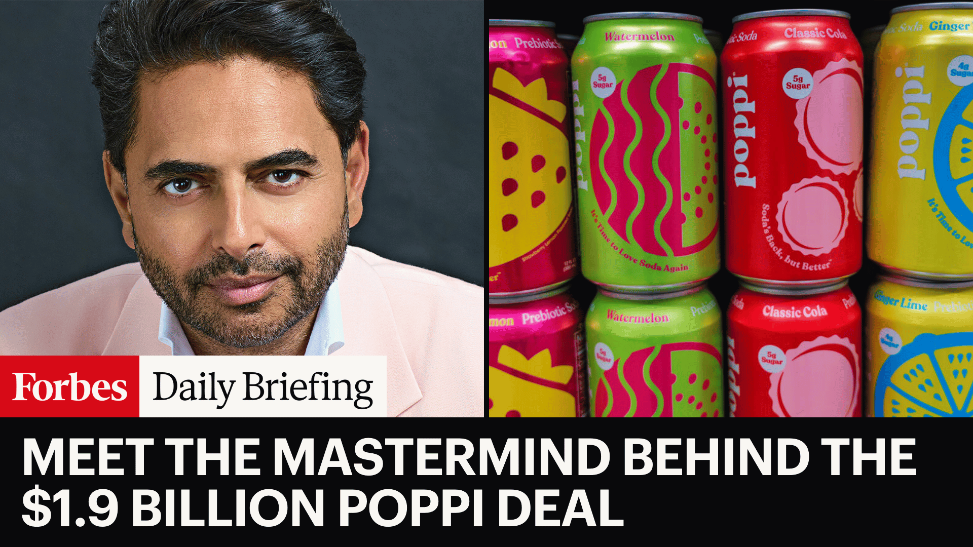 Introducing Rohan Oza: The Genius Behind the .9 Billion Poppi Acquisition
