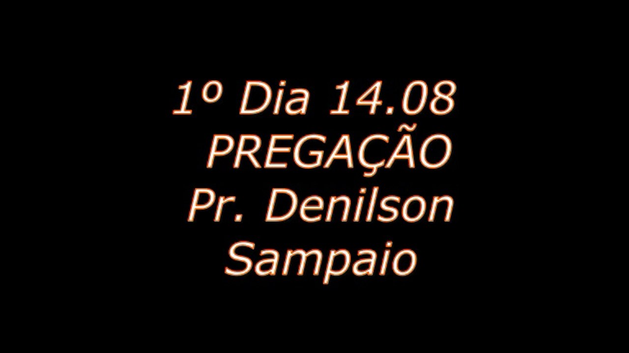 IEAAeF 2025.08.14 NIVER 16 ANOS 1º DIA P2 PREGAÇAO