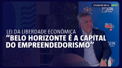 Damião sobre Lei da Liberdade Econômica: “Belo Horizonte é a capital do empreendedorismo”