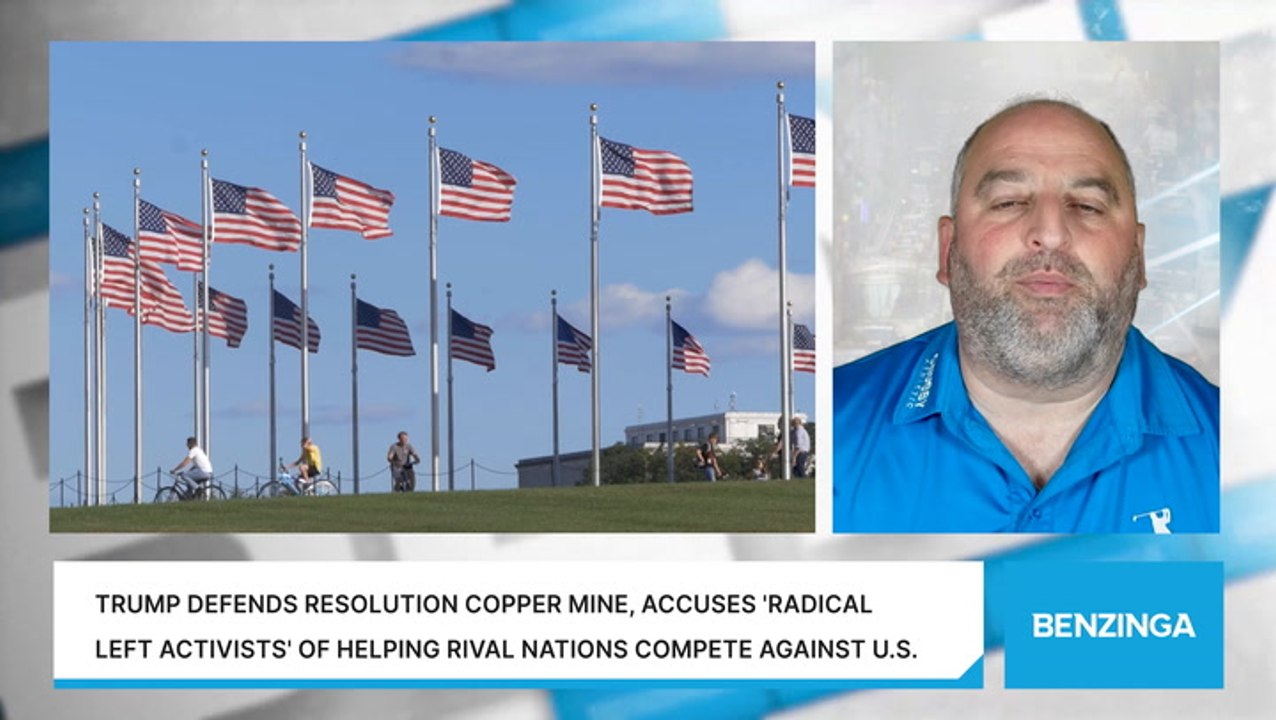 Trump Defends Resolution Copper Mine, Accuses 'Radical Left Activists' Of Helping Rival Nations Compete Against U.S.
