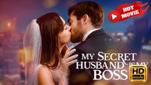 My Secret Husband is My Boss | Full Movie HD -  Best Drama ShortFilms