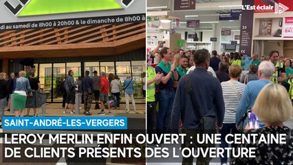 Leroy Merlin enfin ouvert dans l'Aube : une centaine de clients présents dès l’ouverture ce mercredi 20 août