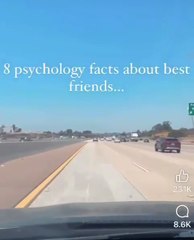 Eight Psychology facts about best friends .