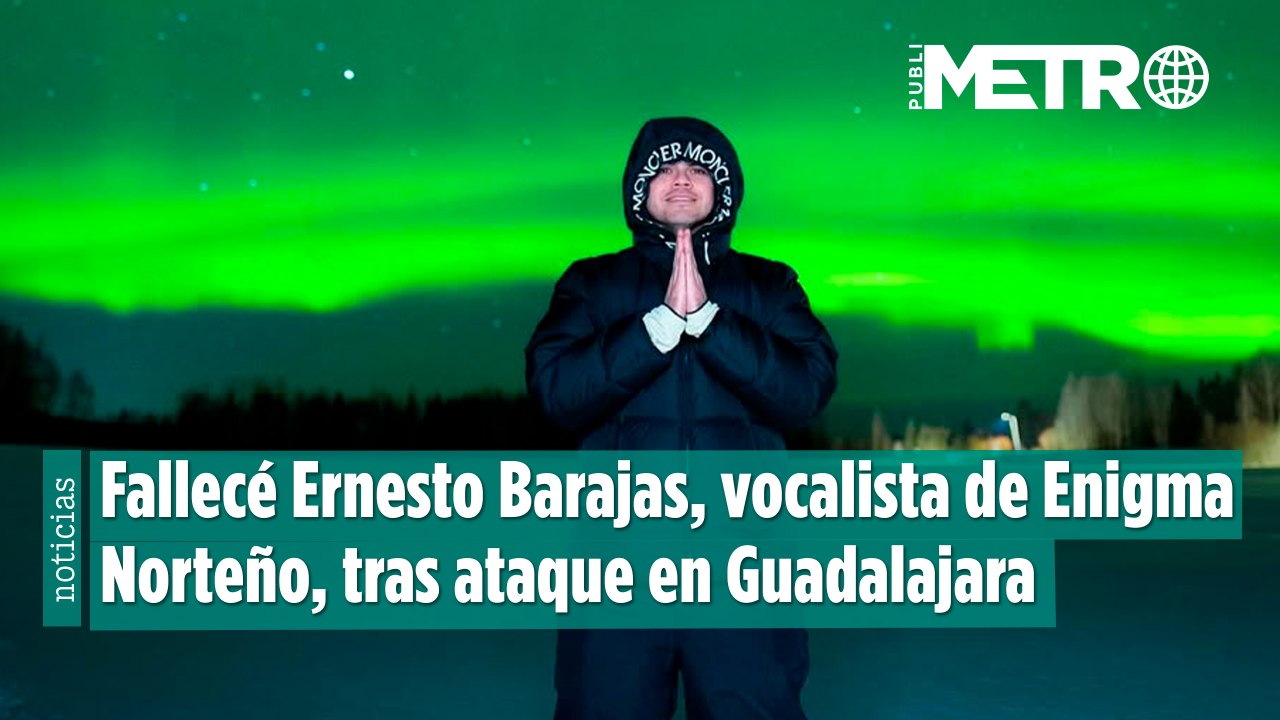 Fallece Ernesto Barajas, vocalista de Enigma Norteño, tras ataque en Guadalajara