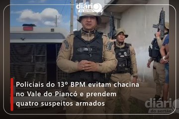 Policiais do 13º BPM evitam chacina no Vale do Piancó e prendem quatro suspeitos armados