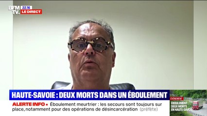 Éboulement meurtrier en Haute-Savoie:  "on n'est pas du tout sûrs qu'il n'y ait pas de nouveaux éboulements", explique Louis Soulat, vice-président du SAMU