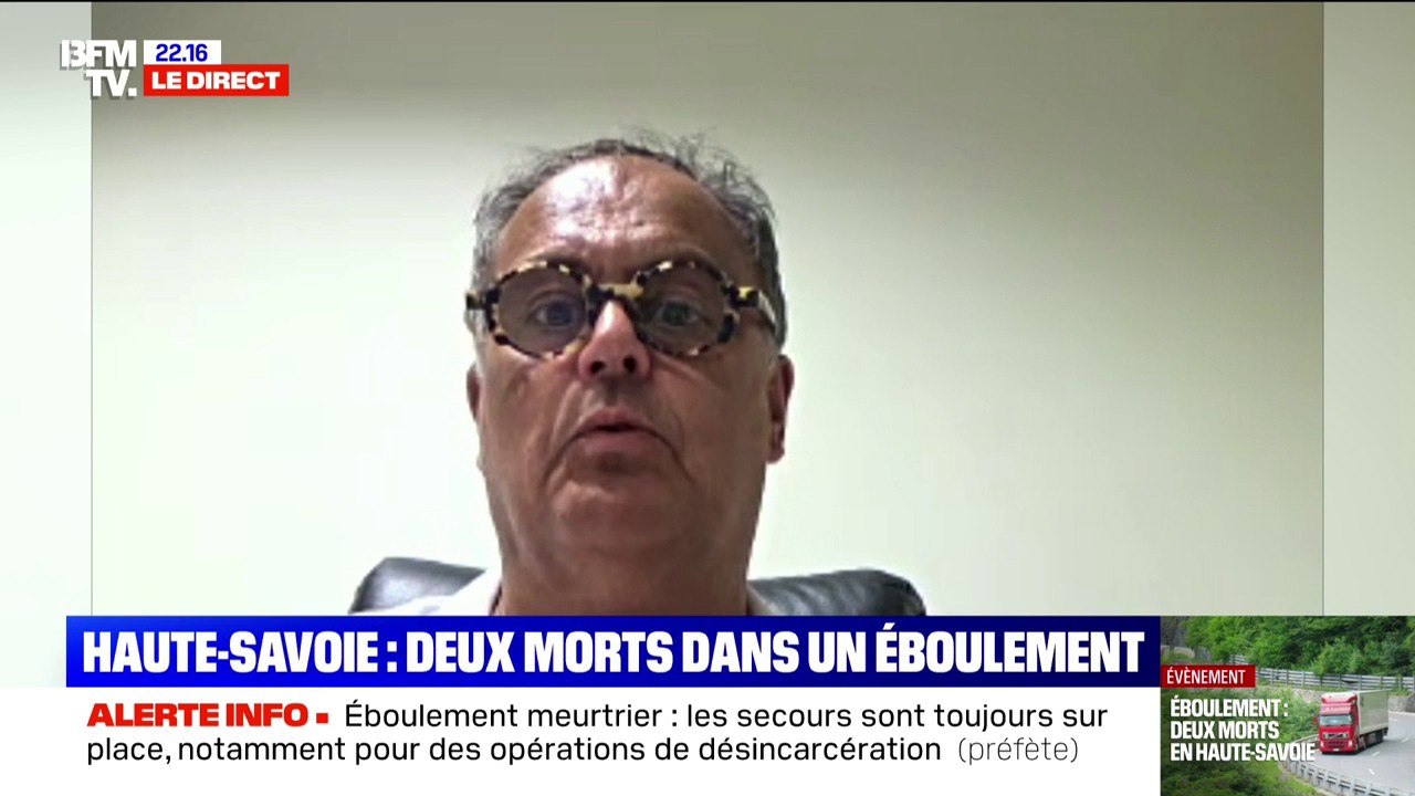 Éboulement meurtrier en Haute-Savoie:  "on n'est pas du tout sûrs qu'il n'y ait pas de nouveaux éboulements", explique Louis Soulat, vice-président du SAMU