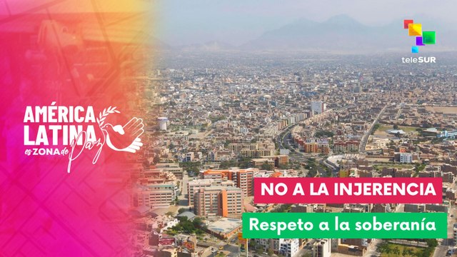 Peruanos condenan políticas injerencistas de EE.UU. en América Latina