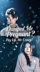 dumped me pregnant pay up me crazy chinese drama, ten years of obsession one step of ruin