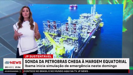 Petrobrás posiciona sonda na Margem Equatorial para simulado de emergência | JP SUSNTENTÁVEL