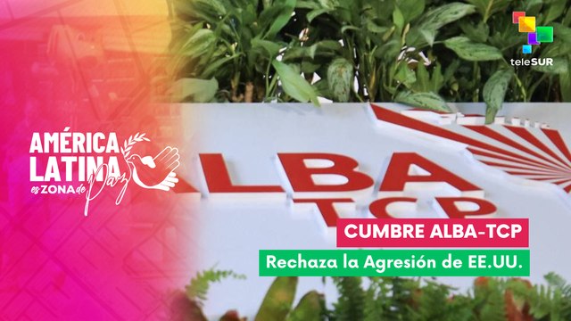 XIII cumbre de extraordinaria de jefes de estados y gobiernos del ALBA-TCP