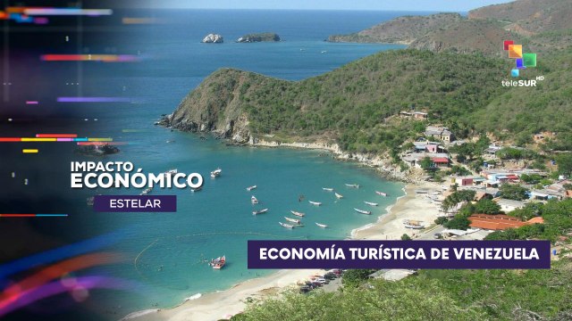 Economía turística de Venezuela IMPACTO ECONÓMICO ESTELAR 20-08-2025